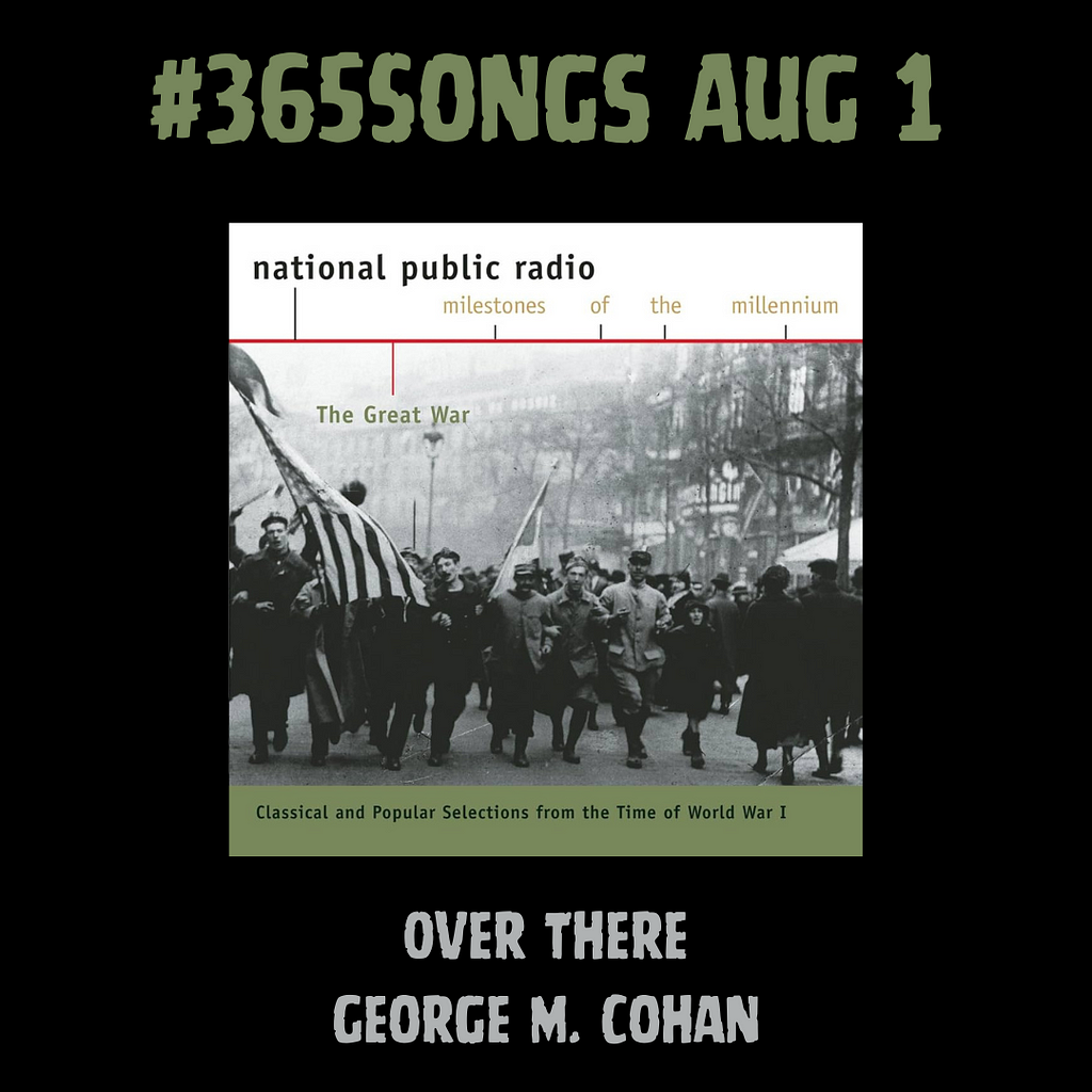 Over There-George M. Cohan #365Songs: August 1