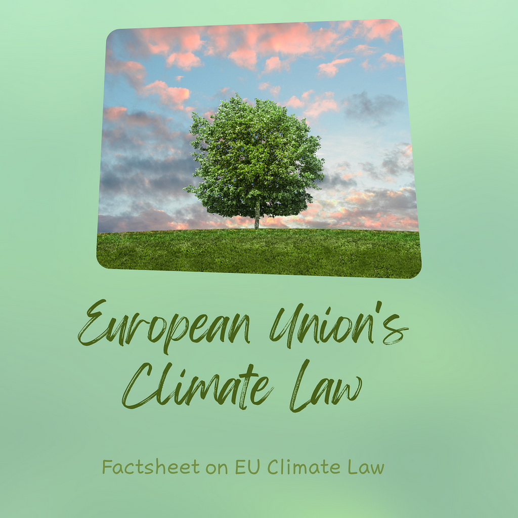 European UNION’S CLIMATE LAW — FACTSHEET ON EU CLIMATE LAW