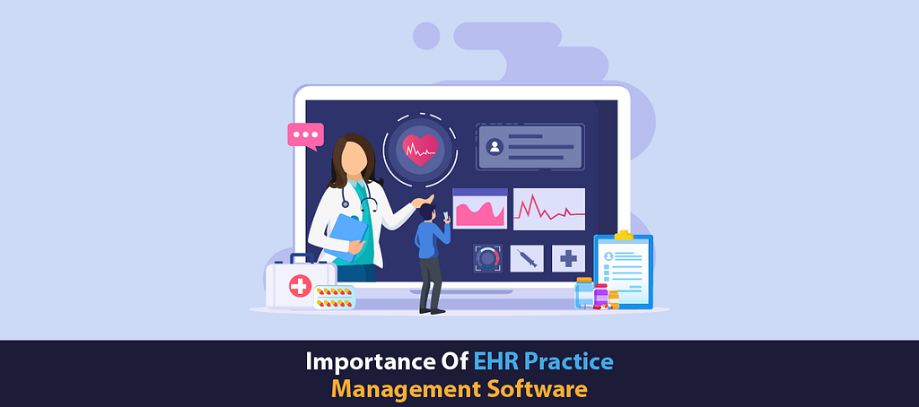Importance Of EHR Practice Management Software