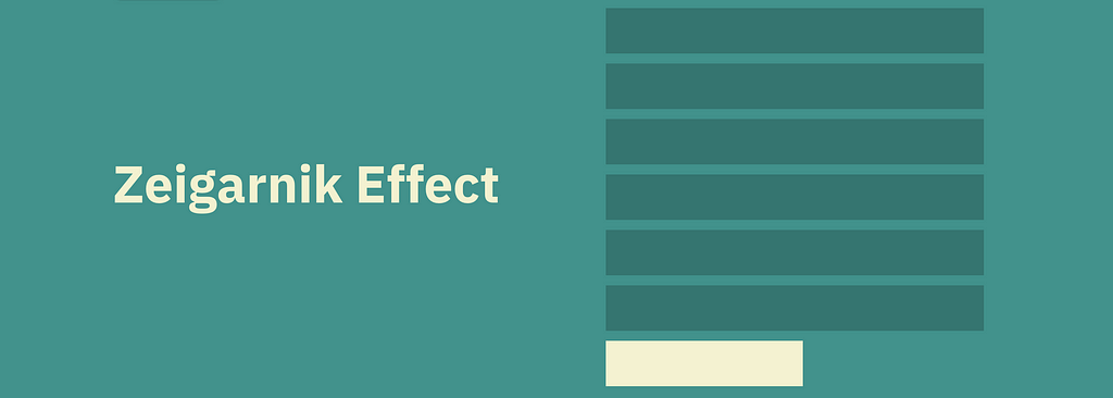 Zeigarnik Effect