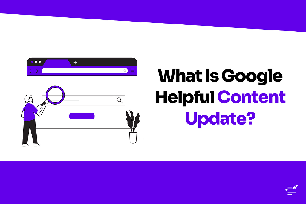 What Is Google Helpful Content Update?