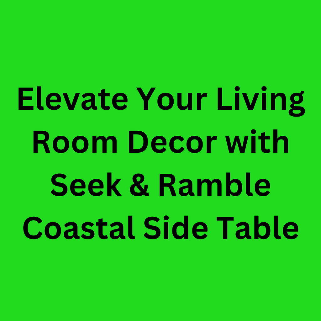 https://seekandramble.com/collections/coastal-side-tables