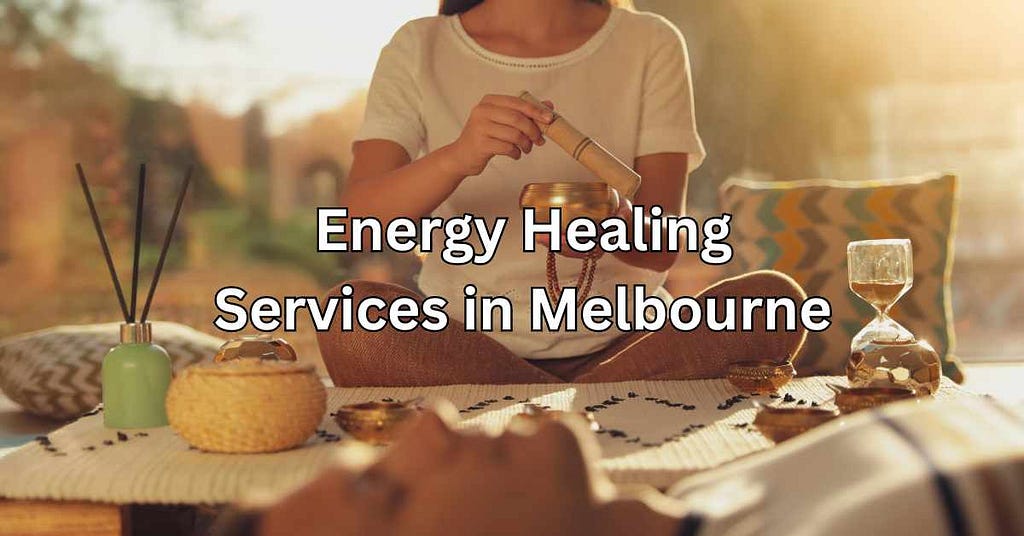 Energy Healing Services in Melbourne