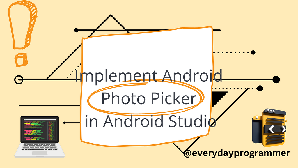 Implement Android Photo Picker in Android Studio