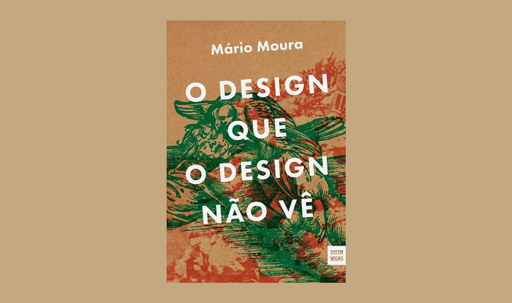 The Design that design does not see by Mário Moura book cover