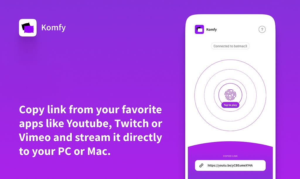 Komfy promo poster reading: Copy video link from your favorite apps like Youtube, Twitch or Vimeo and cast it directly to your desktop.