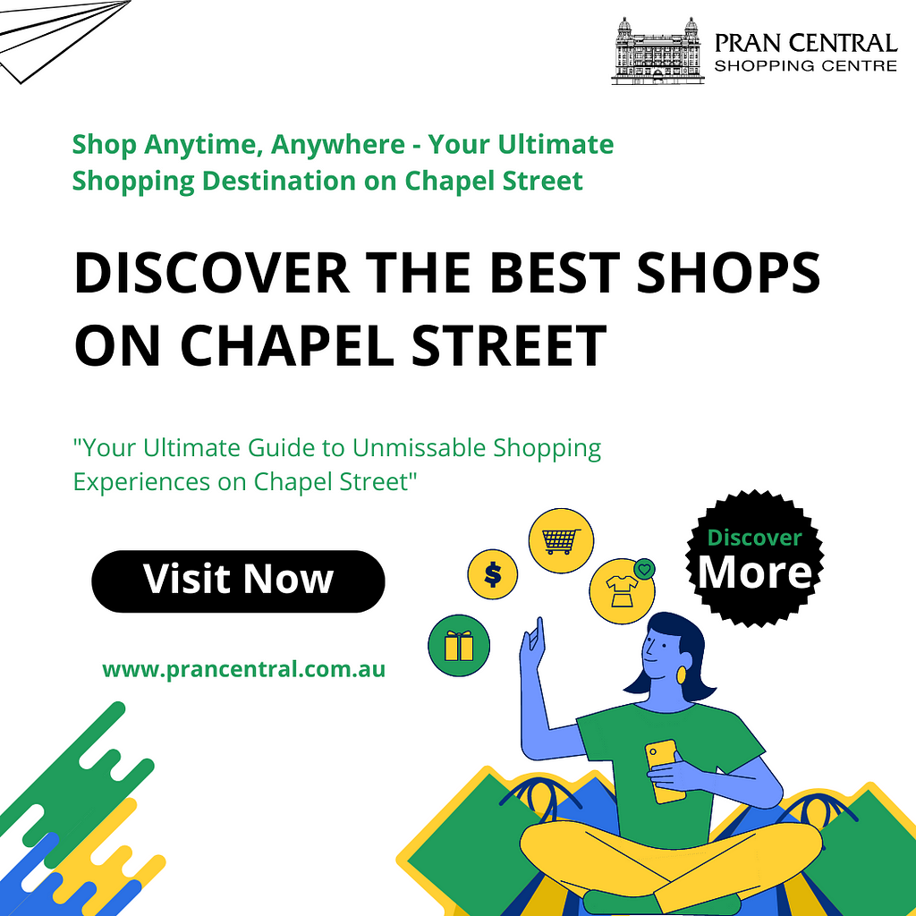 Discover the Best Shops on Chapel Street Shops