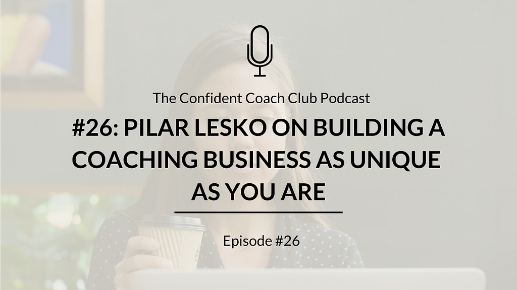 Podcast Cover Episode 26 Confident Coach Club Podcast