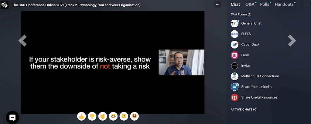 David’s slide which says ‘if a stakeholder is risk averse, show them the downside of NOT taking a risk’.