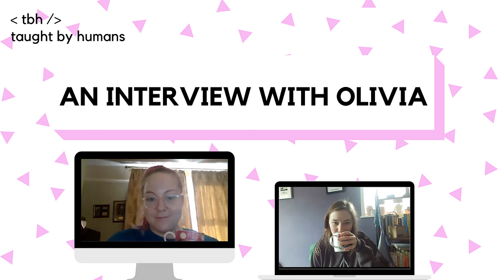Image showing two girls with mugs, their images inside comic-like computer screens. Text reads “An interview with Olivia”. Background is full of small pink triangles.