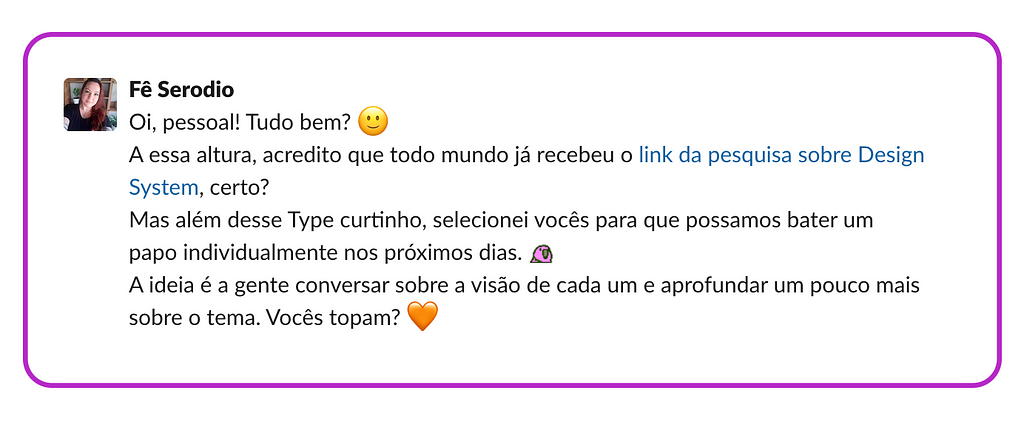 Print de uma mensagem no Slack contextualizando sobre o projeto de pesquisa e pedindo a participação das pessoas selecionadas