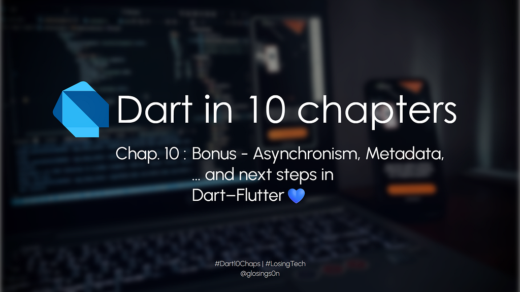 Dart en 10 chapitres - Chapitre 10 : Bonus