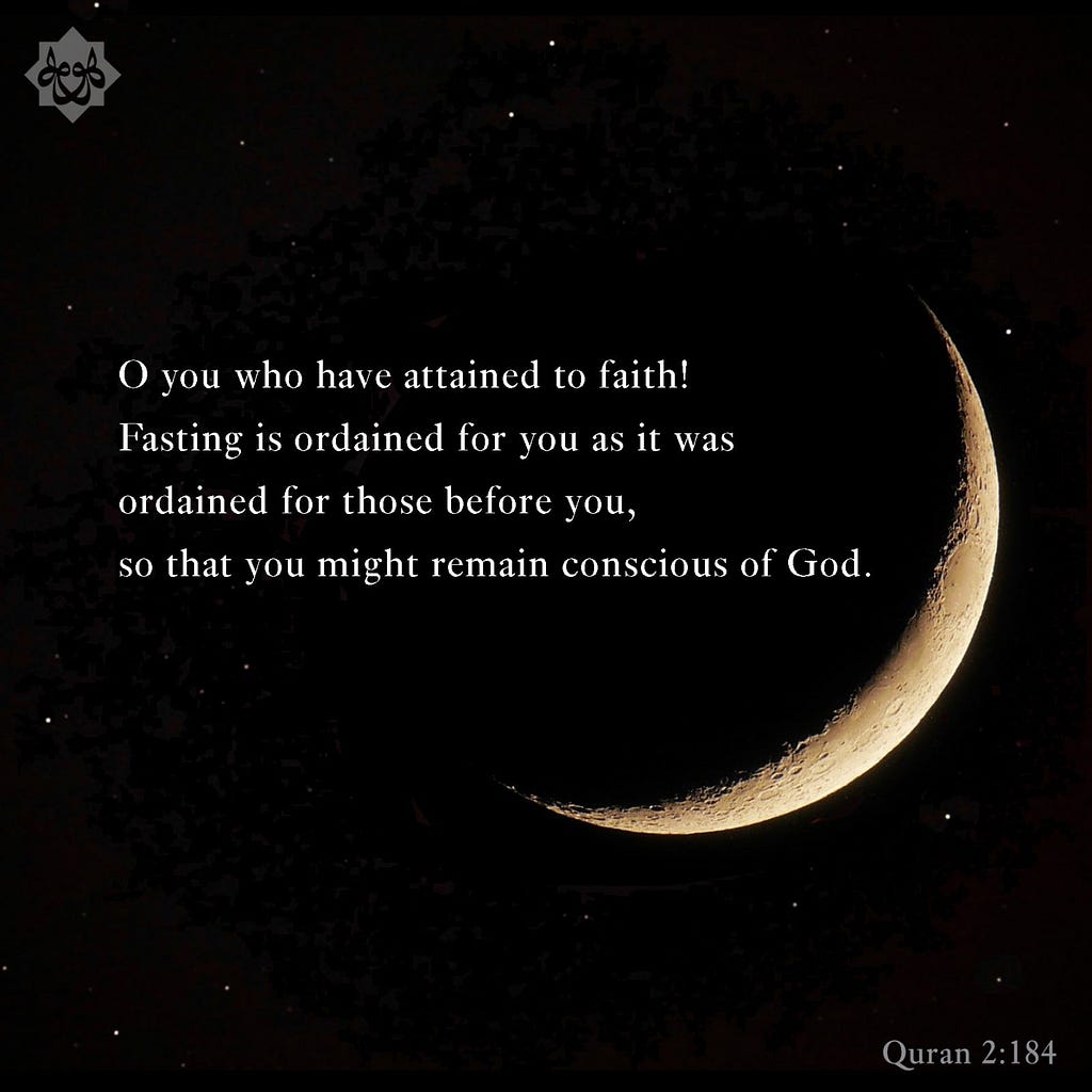 Black night sky with crescent moon shining, text overlaid reads: O you who have attained to faith! Fasting is ordained for you as it was ordained for those before you, so that you might remain conscious of God.