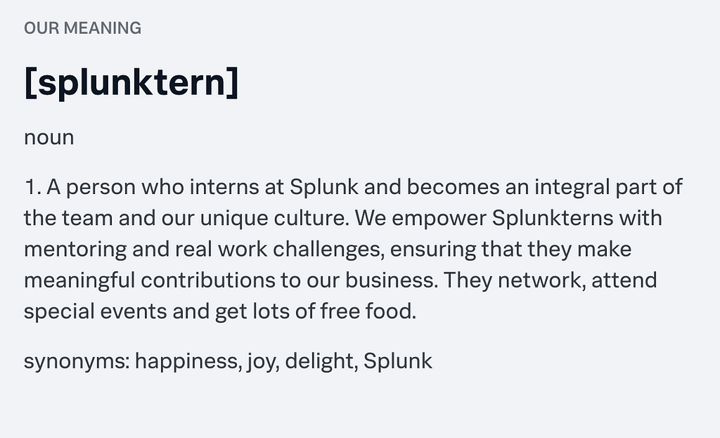 Definition of a splunktern — “a person who interns at Splunk”