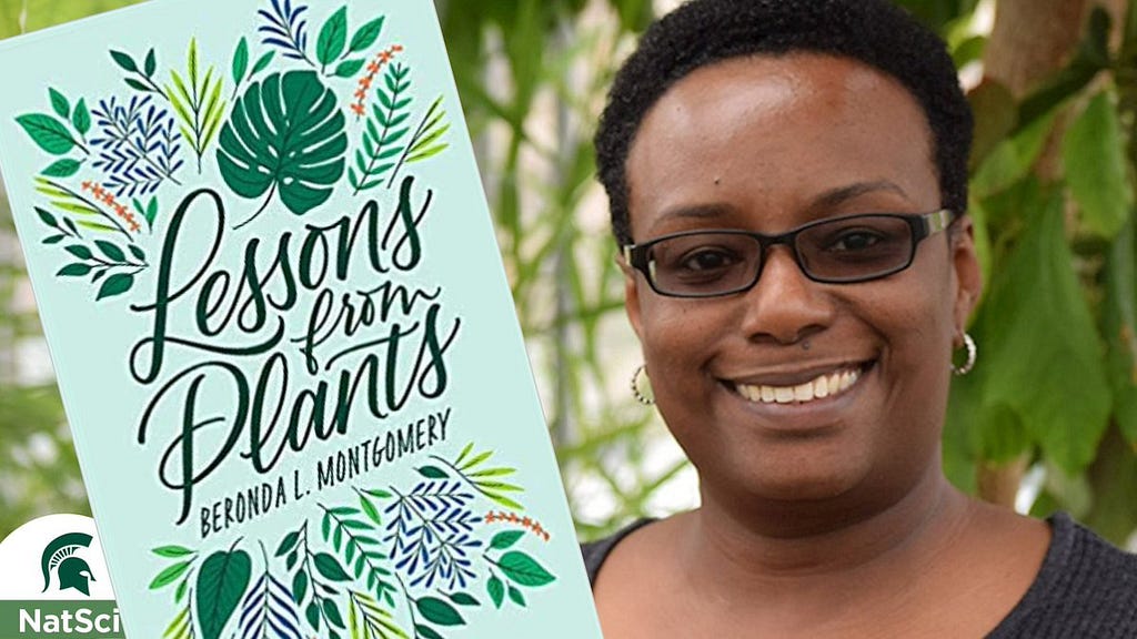 Beronda Montgomery, Ph.D. is outdoors in front of some greenery with an image of her book cover, “Lessons from Plants” positioned on her left.