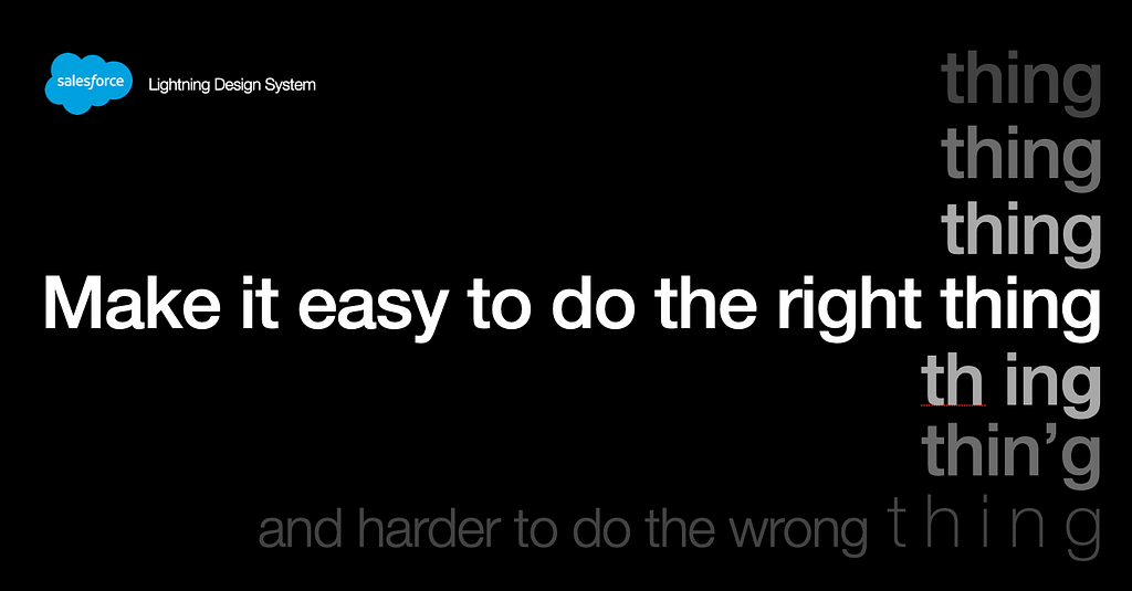 Slide “Make it easy to do the right thing and harder to do the wrong thing”