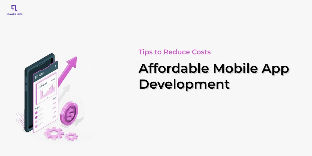 Cut Costs with Affordable Mobile App Development Tips