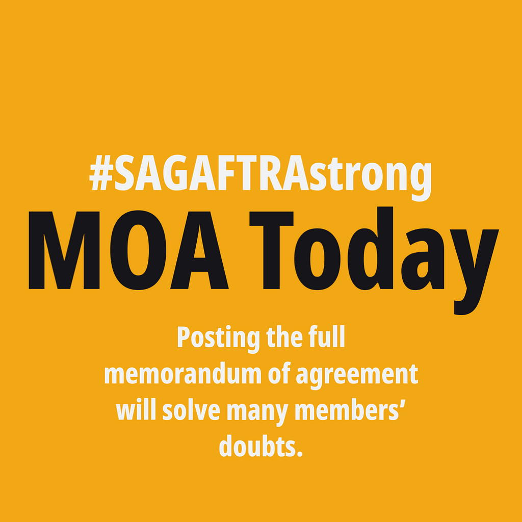 #SAGAFTRAstrong MOA Today — Posting the full memorandum of agreement will solve many members’ doubts.