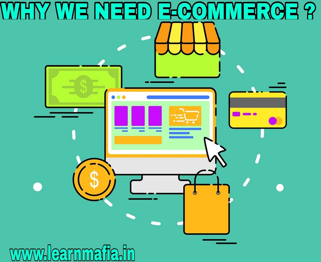Why we need e-commerce?