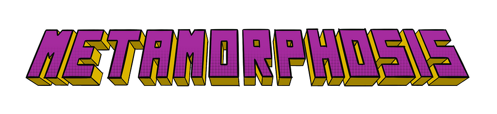 The word metamorphosis written in a comic-styled logo.