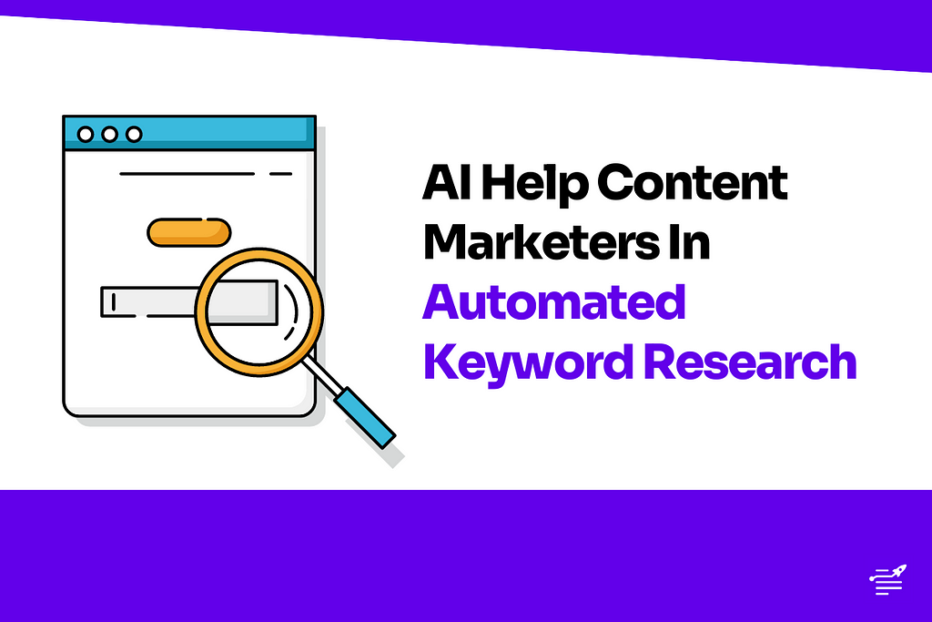 AI Help Content Marketers In Automated Keyword Research