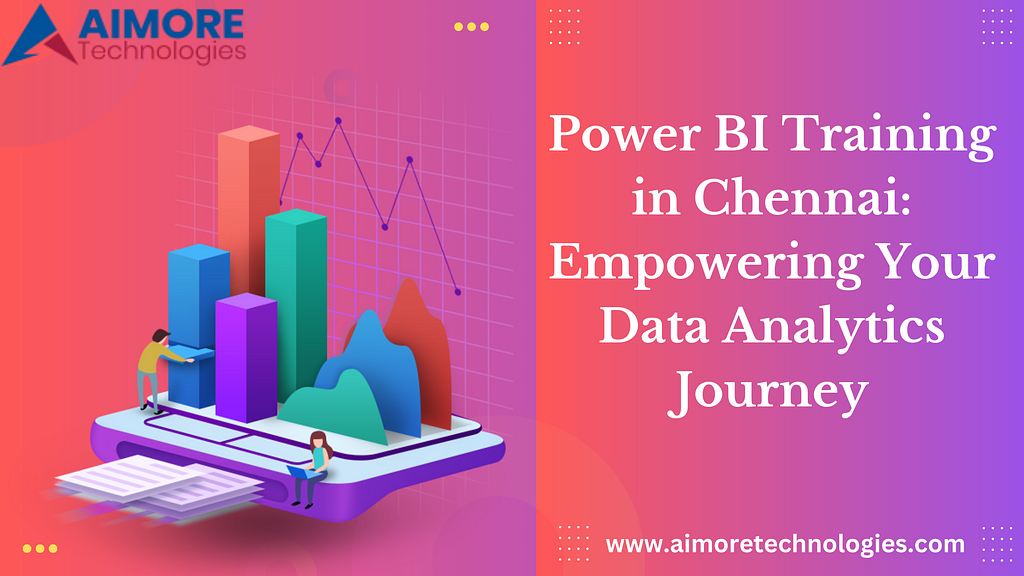 Power BI Training in Chennai: Empowering Your Data Analytics Journey