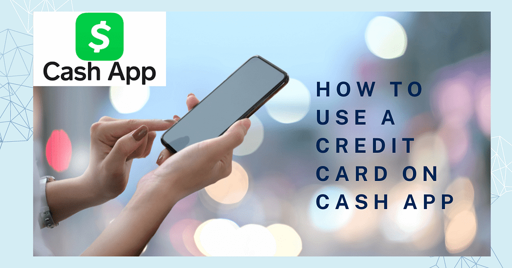 How to Use a Credit Card on Cash App