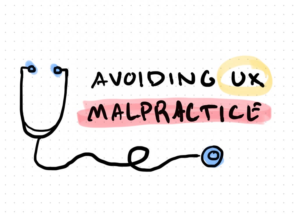 Doctors stethescope with the words: Avoiding UX Malpractice