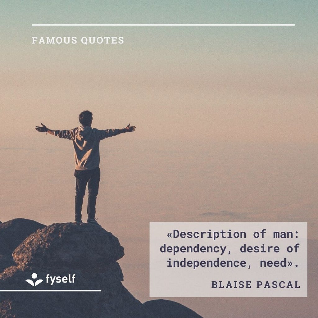 Blaise Pascal — Famous Quotes | Find your digital self — FySelf