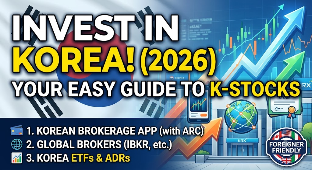 How to Invest in the Korean Stock Market as a Foreigner: A Complete Guide (2026)