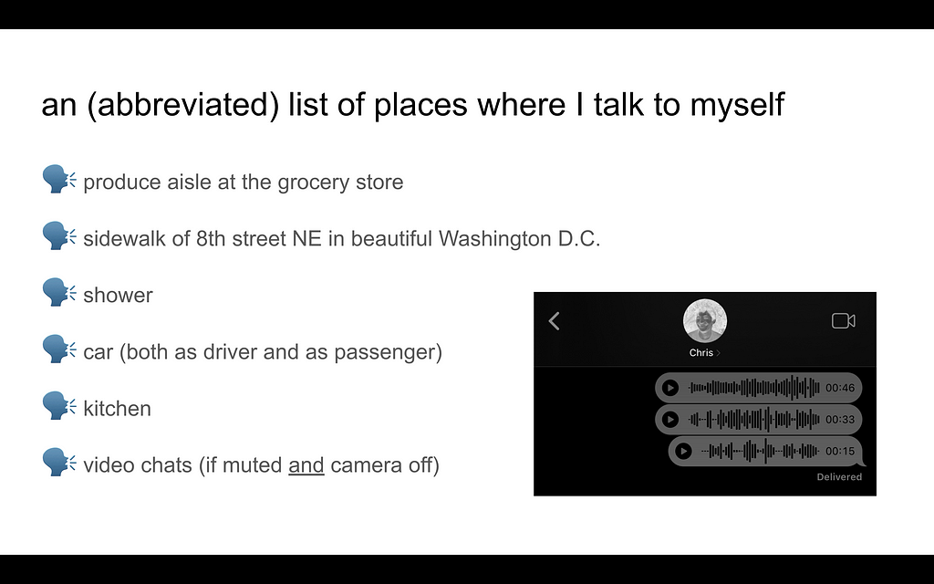 Bulleted list. Text: An abbreviated list of places where I talk to myself. Produce aisle. Sidewalk. Shower. Car. Kitchen. Video chats.