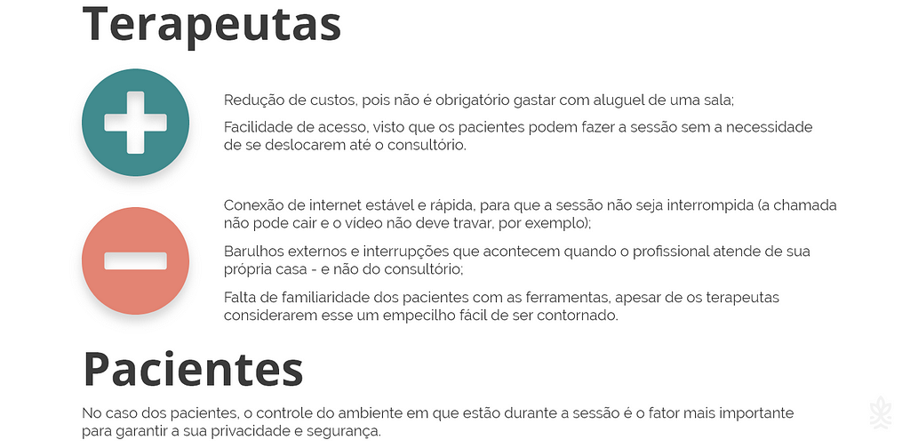 A terapia on-line tem baixo custo e fácil acesso, mas a falta de privacidade pode ser um problema.