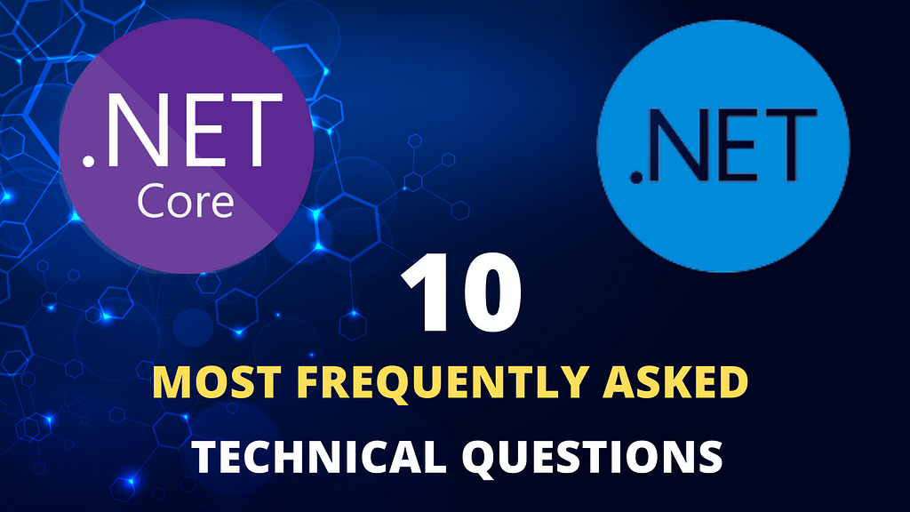 .net | most frequently asked technical questions | technical questions | interview Questions | technical questions .net | .net core