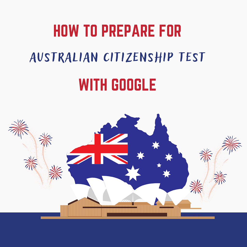 How to Prepare for the Australian Citizenship Test 2024–25 with Google