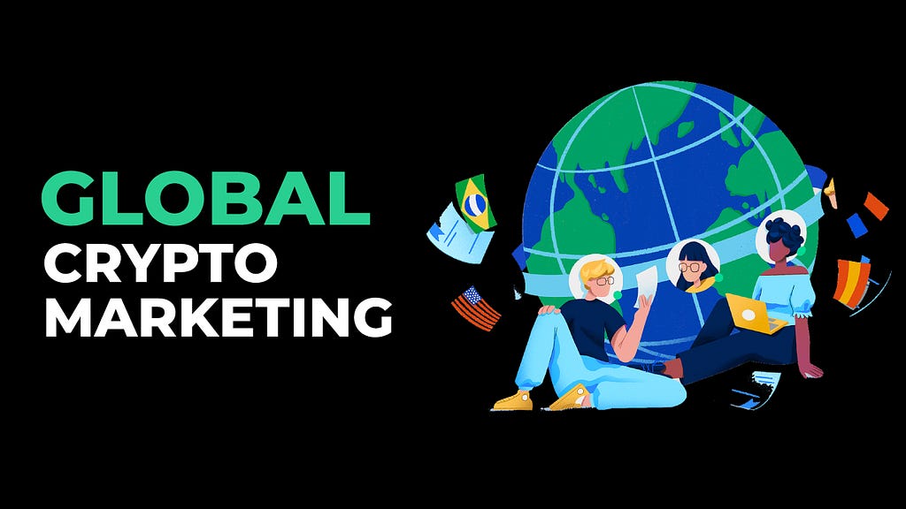 Crypto Global Marketing: Global Crypto Marketing Strategies