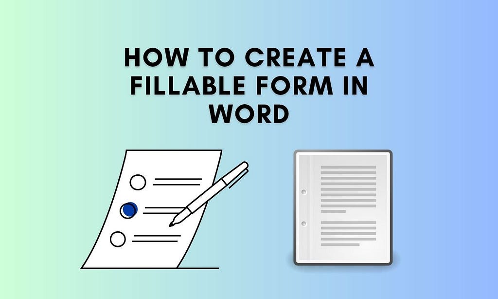 how to create a fillable form in word