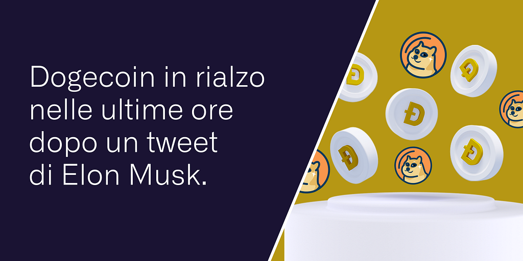 Dogecoin in rialzo nelle ultime ore dopo un tweet di Elon Musk.