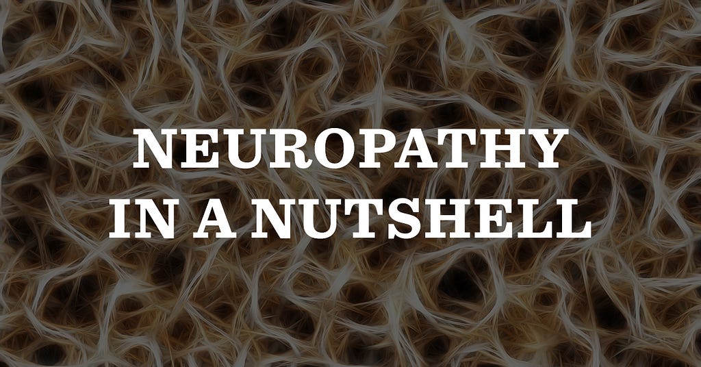Neuropathy in a Nutshell — 5 Things You Need To Know image