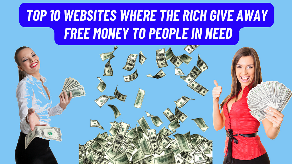 Top 10 Websites Where The Rich Give Away Free Money