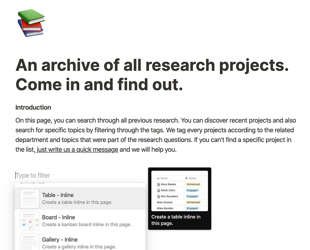 We want to create a table for all research projects you and your team is working on.