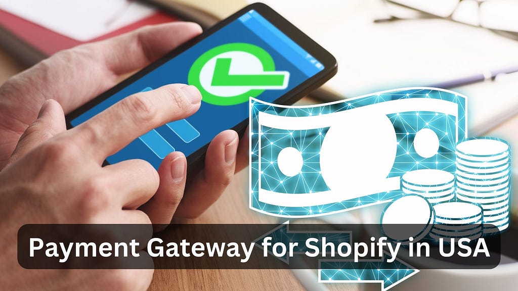 Payment Gateway for Shopify in USA