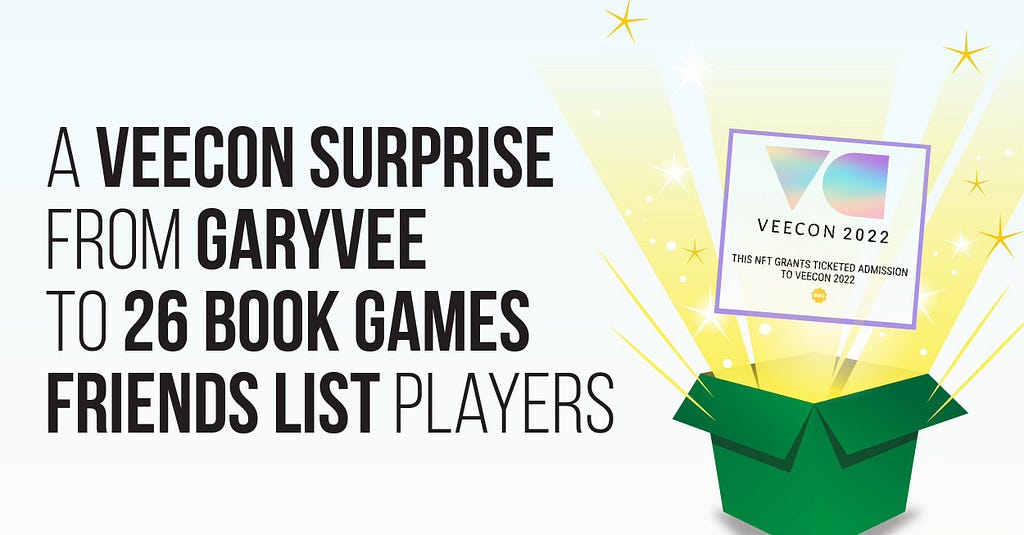 A VeeCon Surprise from GaryVee to 26 BOOK GAMES Friends List Players Image