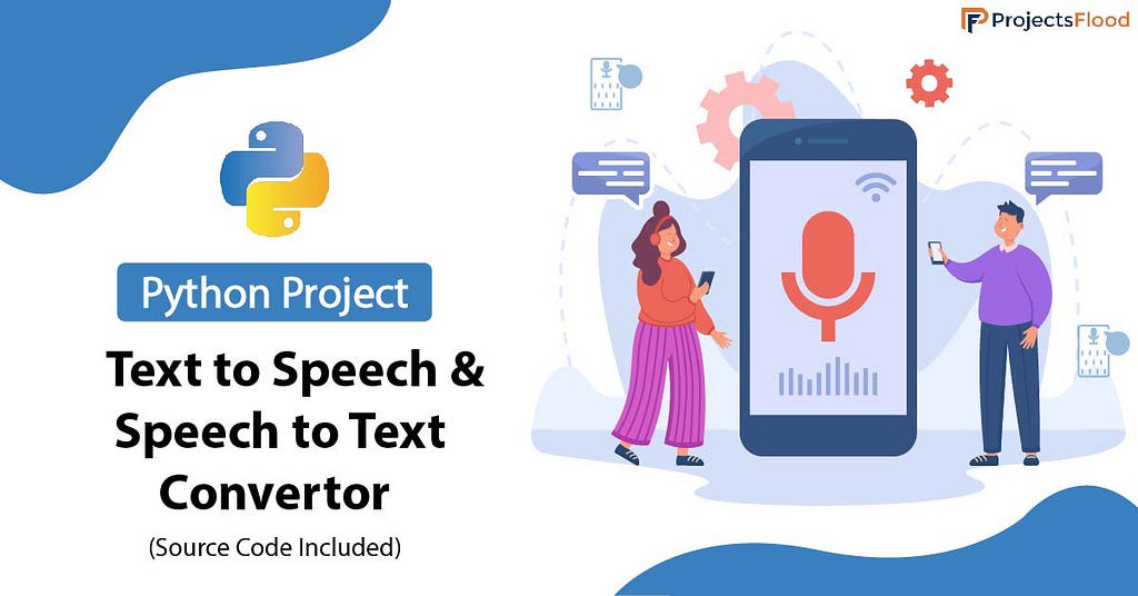 Python Text to Speech and Speech to Text Converter