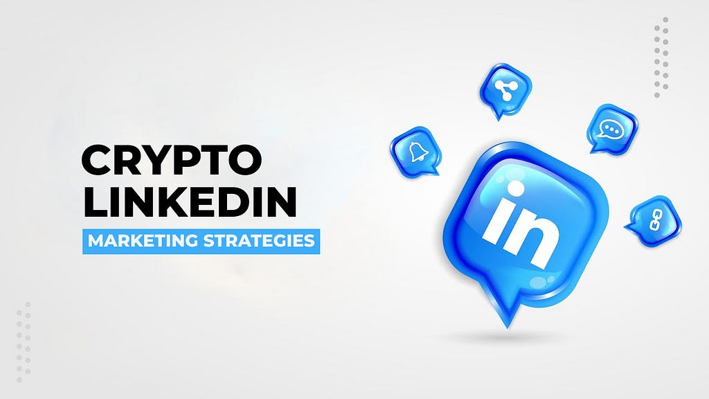 Top 10 Crypto LinkedIn Marketing Strategies for 2024