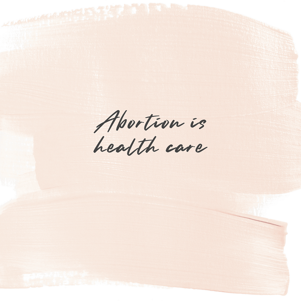 An image of black text on a tan background that reads “abortion is healthcare”.