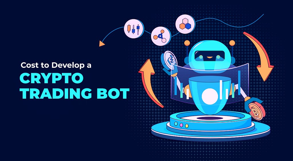 How Much Does it Cost to Develop a Crypto Trading Bot?