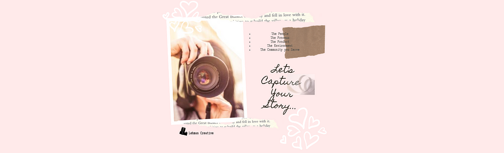 Lehman Creative | CameraLet’s Capture Your Story + Bring it to Life 🌱