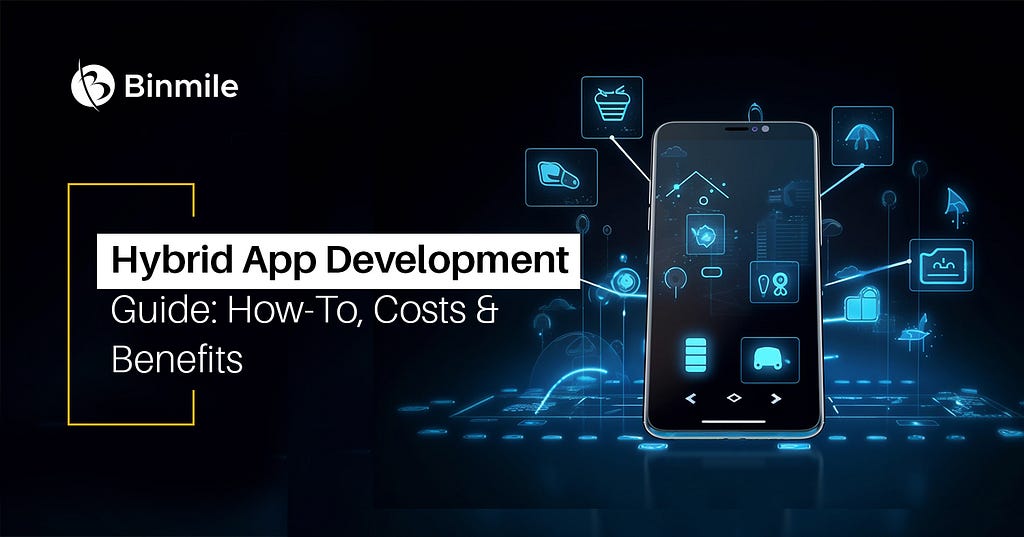 Hybrid App Development: Detailed Guide 2024