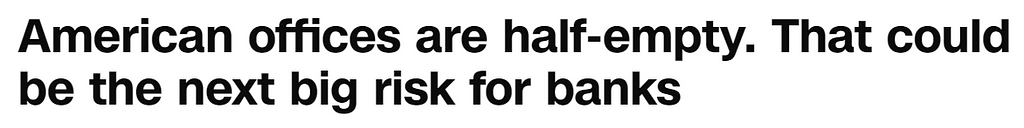 American offices are half-empty. That could be the next big risk for banks