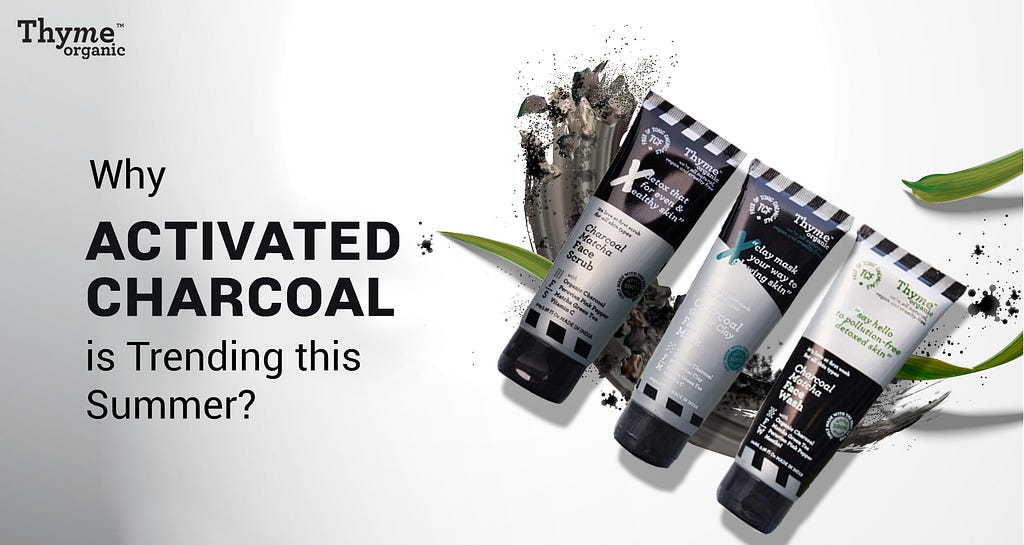 Why Activated Charcoal is Trending this Summer?